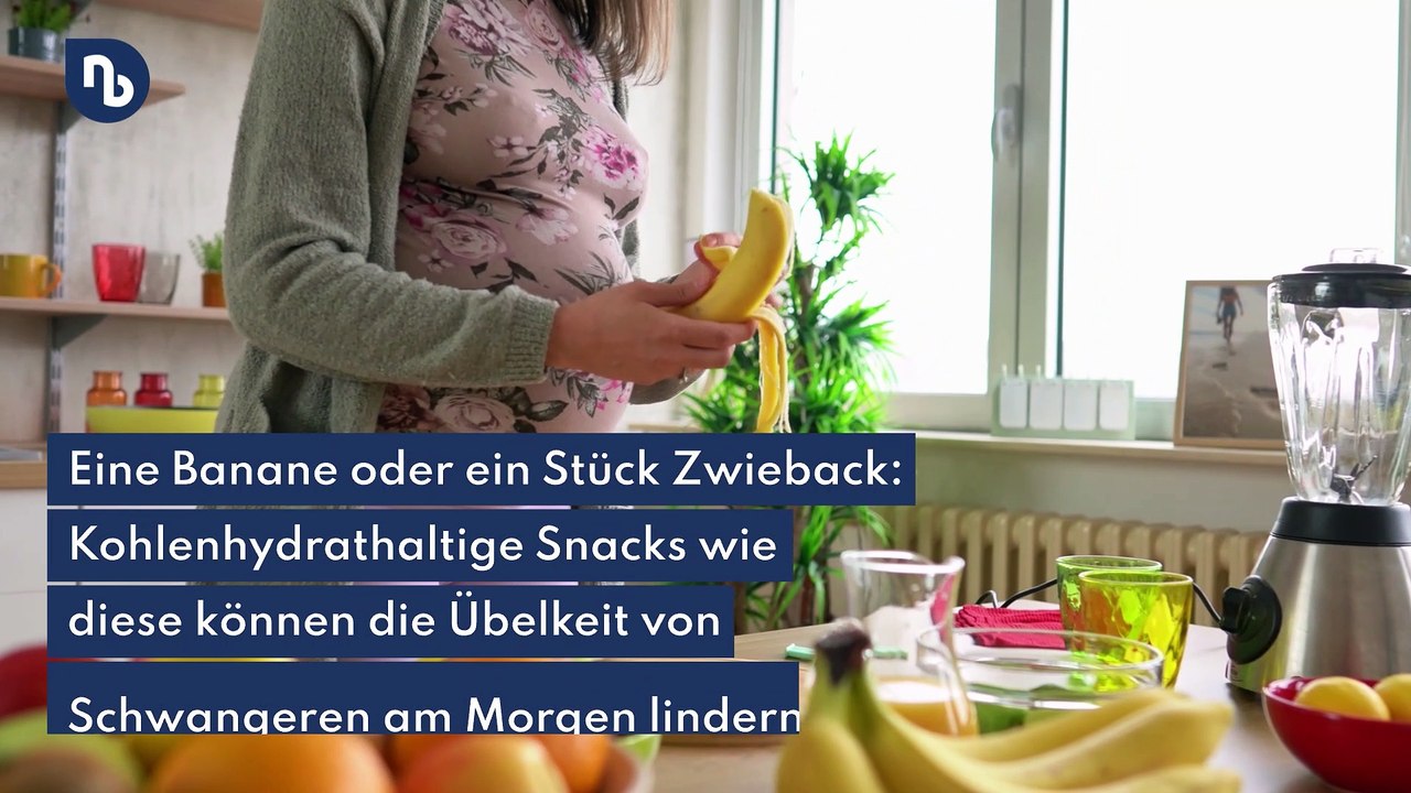 Schwangerschaftsübelkeit: das sind gute snacks am morgen
