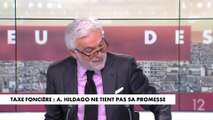 L'édito de Pascal Praud : «Taxe foncière : Anne Hidalgo ne tient pas sa promesse»