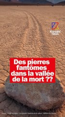 Il y a des pierres fantômes dans la vallée de la mort aux Etats-Unis !