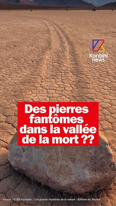 Il y a des pierres fantômes dans la vallée de la mort aux Etats-Unis !