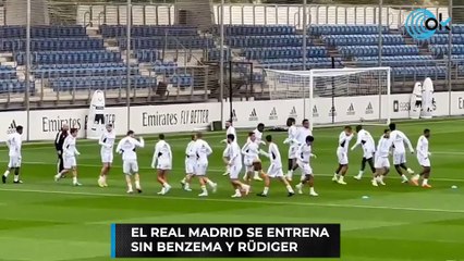 El Real Madrid se entrena sin Benzema y Rüdiger