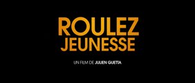 ROULEZ JEUNESSE (2017) Bande Annonce VF - HD