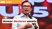 Anwar declares RM11.2mil in assets