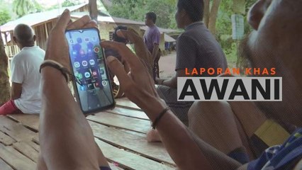 Laporan Khas | 'Kami terputus hubungan komunikasi dunia luar sejak dulu'