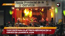Todo listo para la 46° fiesta provincial de la cerveza en Leandro N. Alem