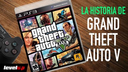 La historia detrás de: Grand Theft Auto V