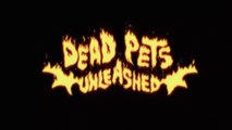 Dead Pets Unleashed Official Trailer