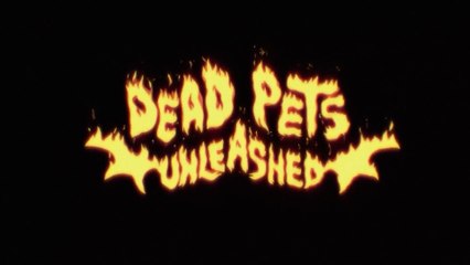 Dead Pets Unleashed Official Trailer