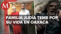 Familia es desplazada de Tuxtepec por profesar religión judía; los amenazaron de muerte