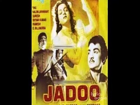 002-OLD-HINDI FILM-JADOO-LATA MANGESHKAR DEVI JI-MUSIC,NAUSHAD ALLI SAHAB-AND-LYRICS,SHAKEEL BADAYUNI-1952