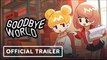 Goodbye World | Official Nintendo Switch Trailer - Nintendo Indie World Showcase 2022