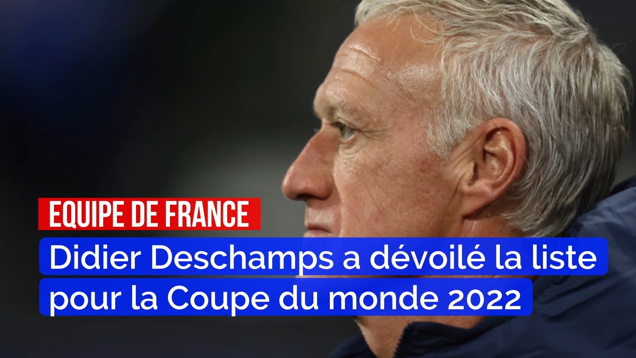 Equipe de France: Didier Deschamps a dévoilé la liste pour la Coupe du monde 2022