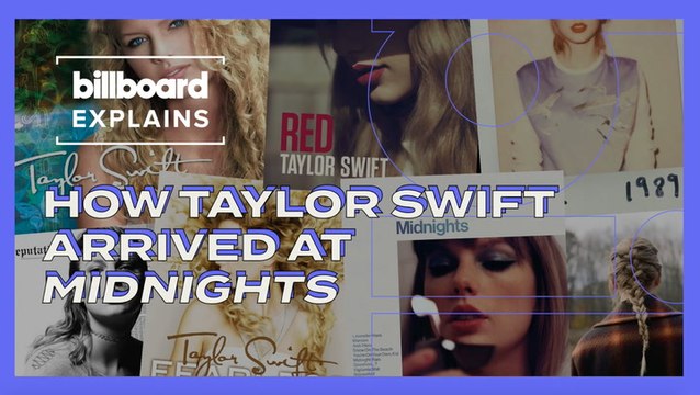 Billboard Explains: How Taylor Swift Arrived At 'Midnights'