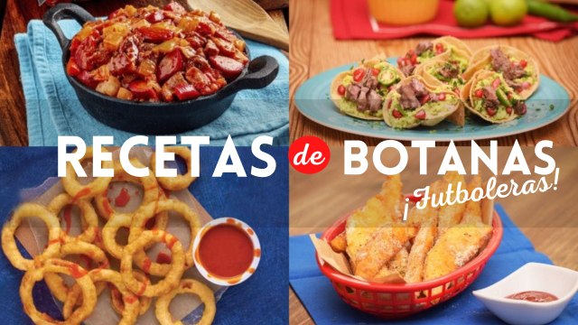 ¡Prepárate para el mundial! 5 fáciles recetas de botanas futboleras