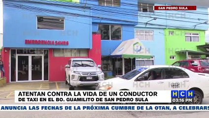 ¡Violencia no para! Atentan contra taxista en Zona Viva de SPS