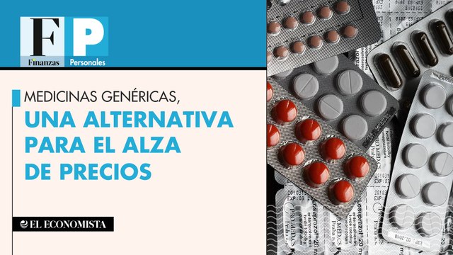 Medicinas genéricas, una alternativa para el alza de precios