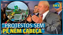 Lula sobre atos bolsonaristas: 'sem pé nem cabeça'