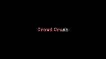 Crowd Crush (Album Version) (Musical Poem)