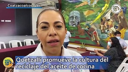 Quetzalli promueve la cultura del reciclaje del aceite de cocina