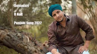 Duniadari  || R Nait || latest punjabi songs 2022 || new song 2022