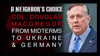 Col. Macgregor- From Midterms to Ukraine _ Germany
