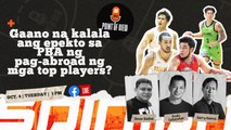 Gaano na kalala ang epekto sa PBA ng pag-abroad ng mga top players?