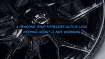4 Reasons Your Mercedes Active Lane Keeping Assist Is Not Working