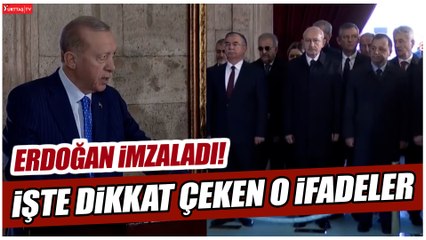 Erdoğan Anıtkabir Özel Defteri'ni imzaladı: Aziz Atatürk, en büyük eserim dediğiniz Türkiye Cumhuriyeti'ni, 85 milyon olarak Türkiye Yüzyılı vizyonu ile geleceğe daha güçlü, daha itibarlı bir şekilde hazırlıyoruz