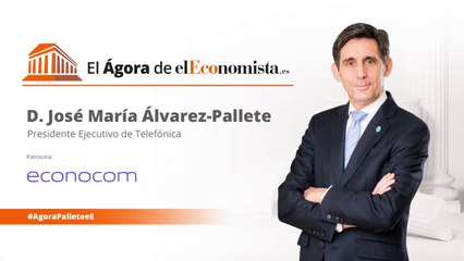 Ágora de elEconomista con José María Álvarez-Pallete, CEO de Telefónica (2)