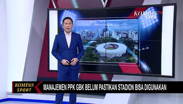 Manajemen PPK GBK Belum Pastikan Stadion GBK Bisa Digunakan untuk Piala AFF: Tunggu Kepastian FIFA!