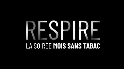 Respire - La soirée mois sans tabac