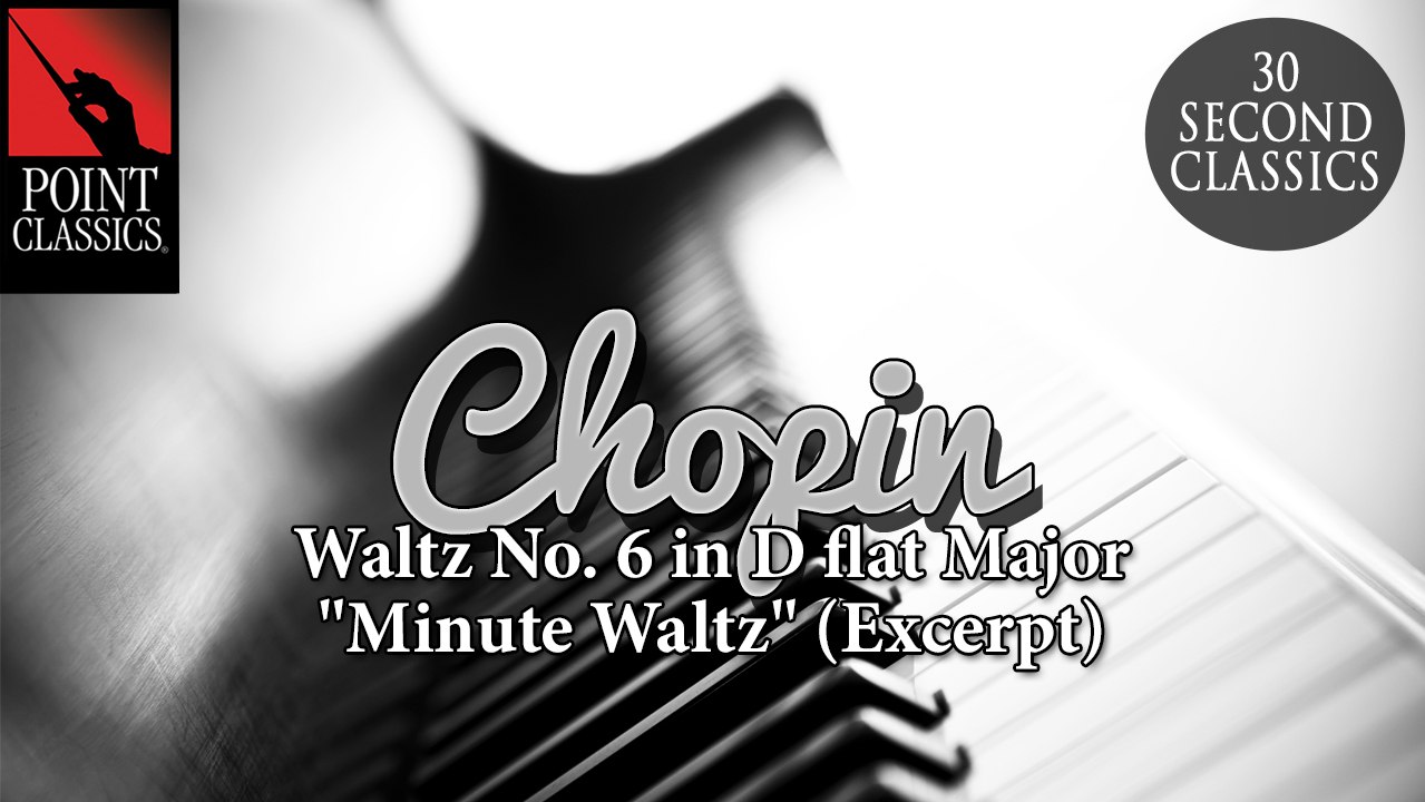 Chopin: Waltz No. 6 in D flat Major "Minute Waltz" (Excerpt)