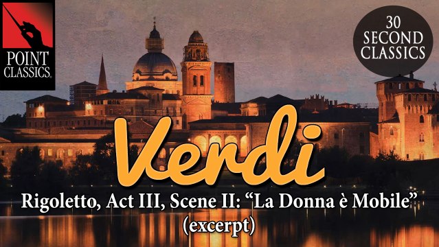 Verdi: Rigoletto, Act III, Scene 2: La Donna è Mobile (excerpt)