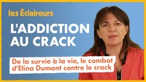 De la survie à la vie, le combat d'Elina Dumont contre le crack