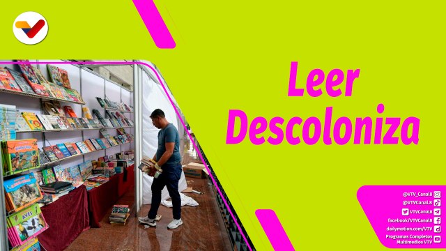 Buena Vibra | 18° Feria Internacional del Libro de Venezuela Leer Descoloniza
