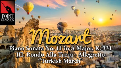 Mozart: Piano Sonata No. 11 in A Major, K. 331: Rondo Alla Turca - Allegretto ("Turkish March")