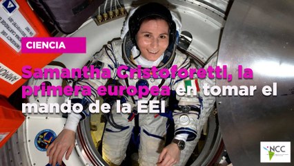 Samantha Cristoforetti, la primera europea en tomar el mando de la EEI