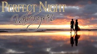 Perfect Night - Valeryan (Official Video)