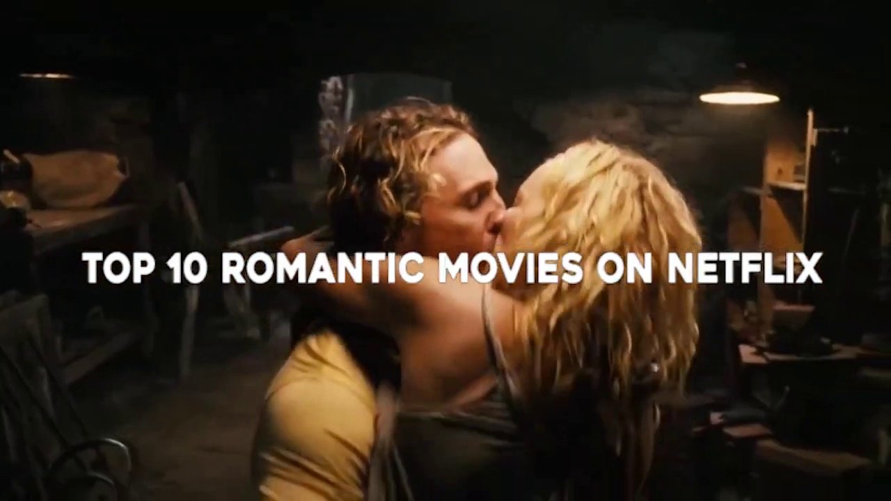 Top 10 Best Netflix Romance Movies - 2022
