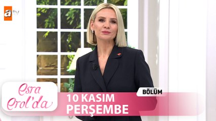 Esra Erol'da 10 Kasım Perşembe 2022 | Tek Parça