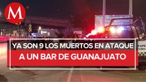 Sube a 9 el número de muertos tras ataque a bar en Guanajuato