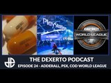 Dexerto Podcast Episode 24 - Adderall, PSX, CoD World League