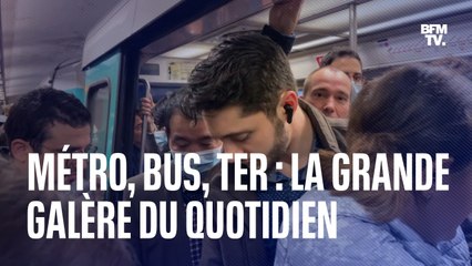 Métro, bus, TER: la grande galère du quotidien