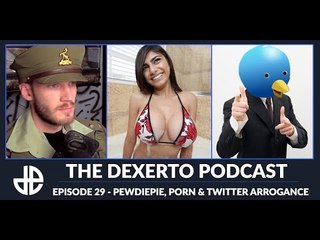 The Dexerto Podcast EP29 - PewDiePie, Porn & Twitter Arrogance