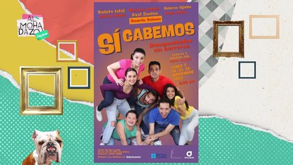 Platicamos de la obra "Si Cabemos" - Almohadazo Casero