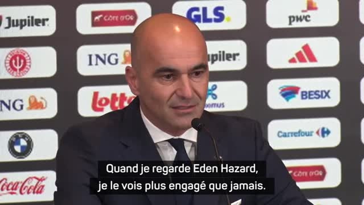 Belgique - Martinez : "Eden Hazard, je le vois plus engagé que jamais"