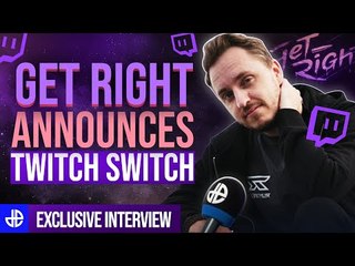GeT RiGhT: From CSGO God To Twitch Star | Exclusive Interview