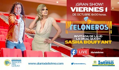 #Teloneros  Invitade: Sasha Bouffant, La Drag Queen  Con: Heder López