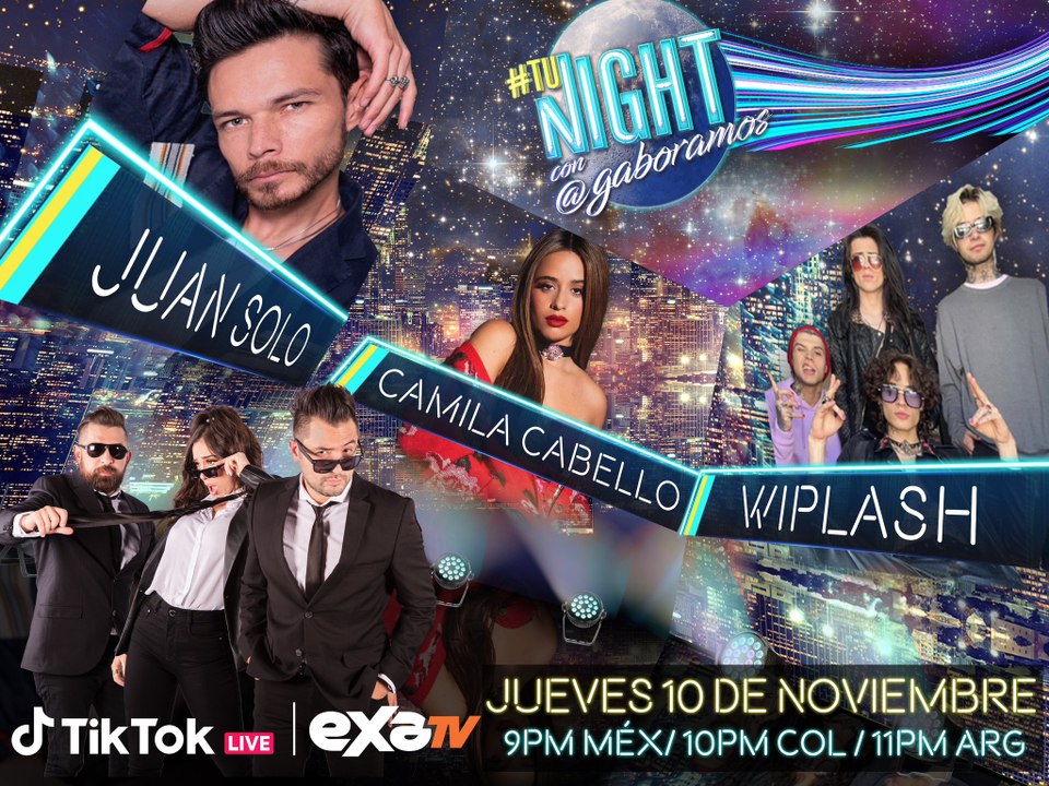 Juan Solo, Camila Cabello y Wiplash en TuNight por EXA tv