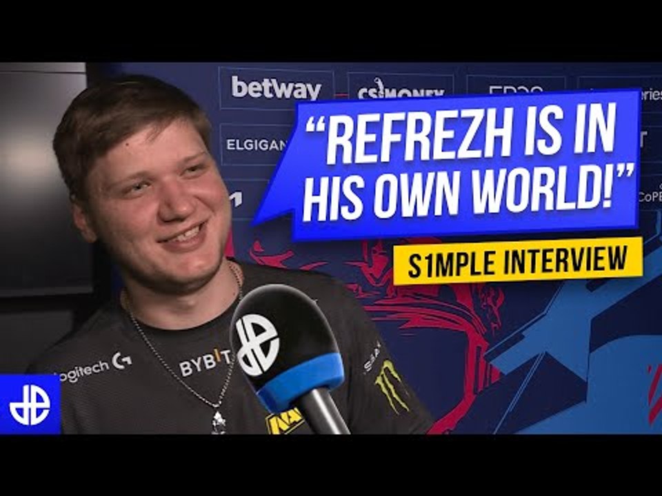 S1mple: "Refrezh Is Living in His Own World!" BLAST CSGO Interview